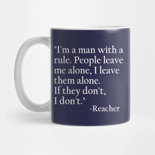 I'm a Man with a rule - words for a kickass like Jack Reacher to live by. Dark prints only Mug